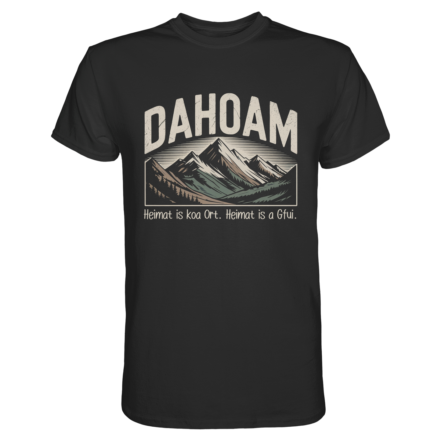 Schwarzes T-Shirt mit der Aufschrift „Dahoam. Heimat is koa Ort. Heimat is a Gfui.“ und Bergmotiv in Sepia-Retro-Stil