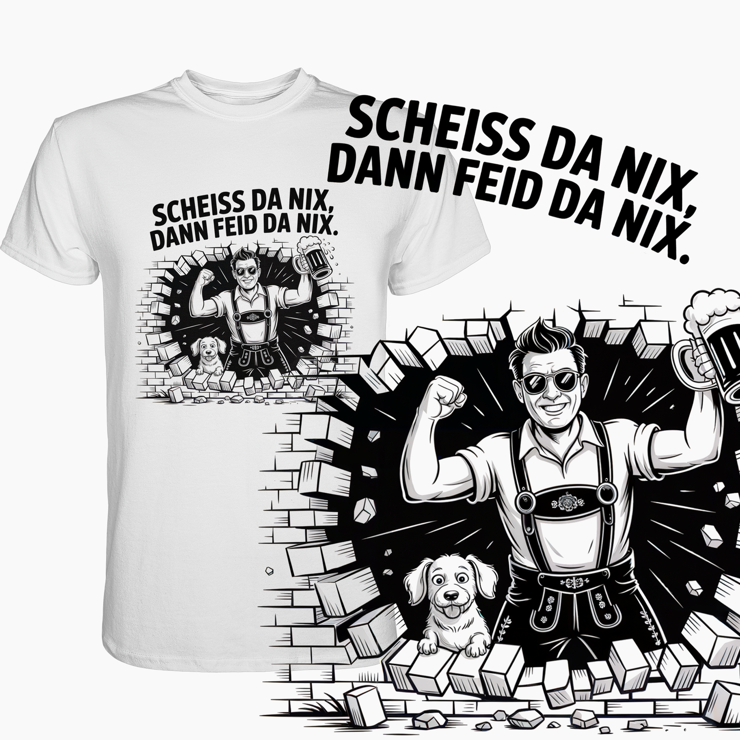 Weißes T-Shirt mit bayerischem Spruch in Schwarz, unten rechts vergrößerte Darstellung des Motivs