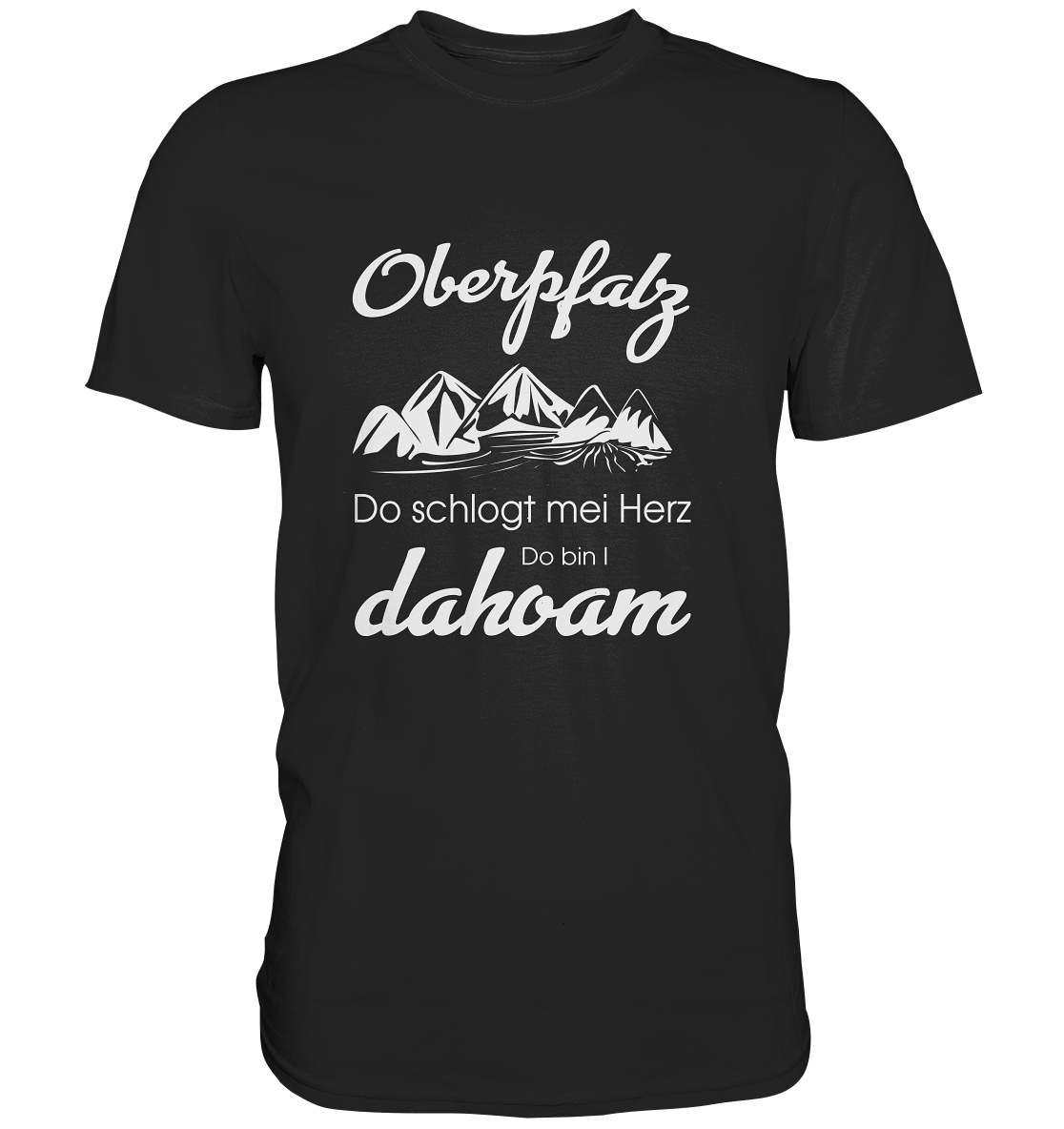 Schwarzes T-Shirt mit der Aufschrift „Oberpfalz. Do schlogt mei Herz. Do bin I dahoam.“ und stilisiertem Bergmotiv in Schwarz-Weiß