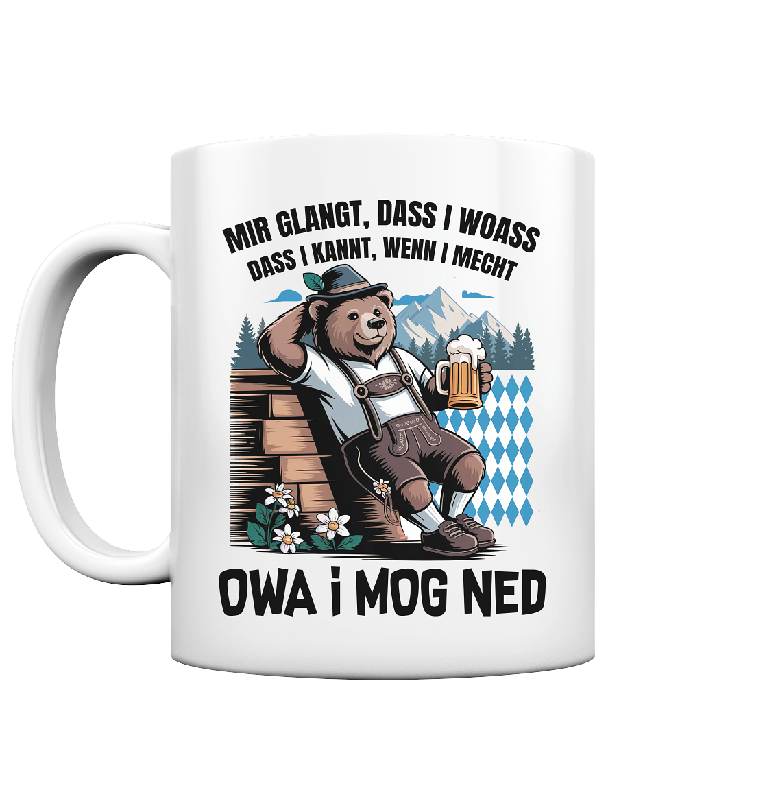 Beidseitig bedruckte Tasse mit lustigem bayerischen Spruch und Bär auf glänzender Oberfläche

