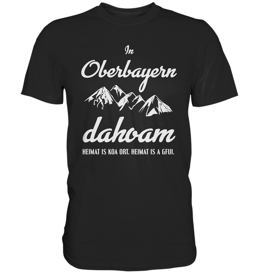 T-Shirt mit der Aufschrift „In Oberbayern dahoam“ im schlichten Design