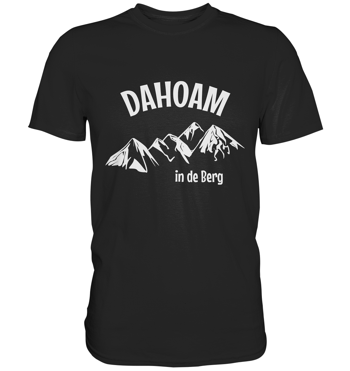 T-Shirt mit der Aufschrift „Dahoam in de Berg“ im schlichten Design mit Heimat-Charakter