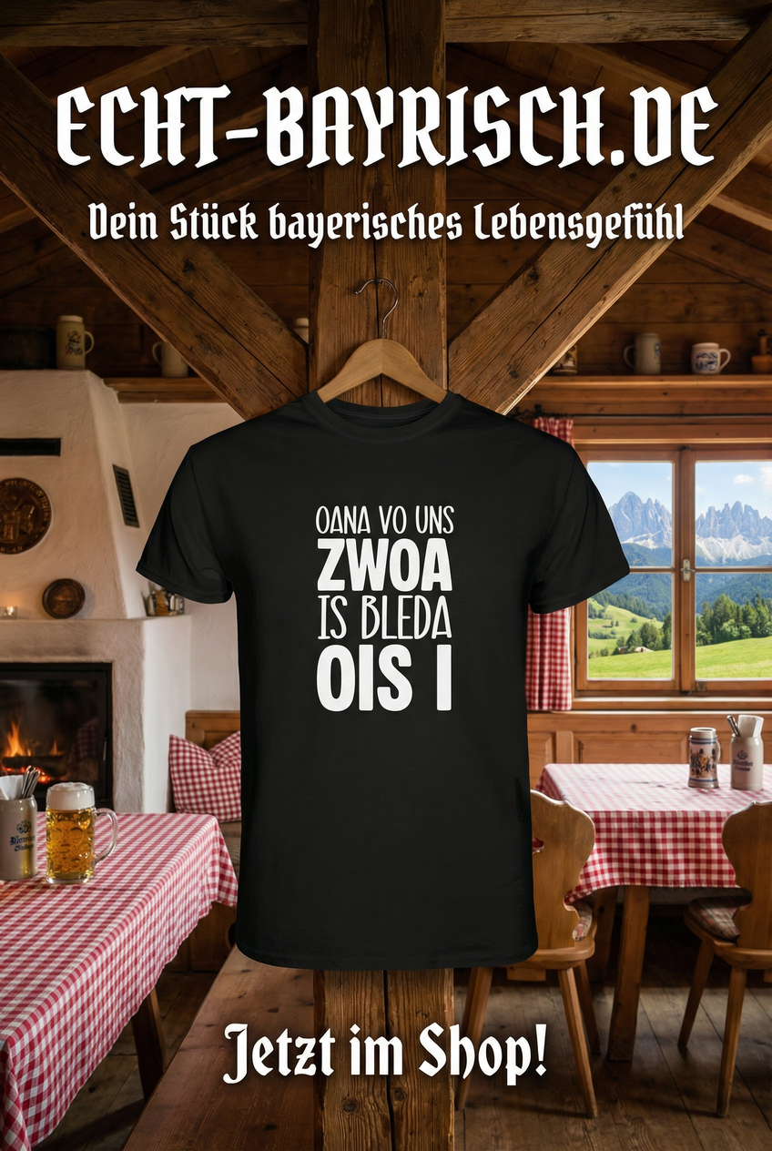Oana vo uns Zwoa is bleda ois i – Wenn ma ned lacht, dann weint ma – T-Shirt